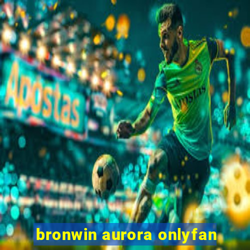 bronwin aurora onlyfan